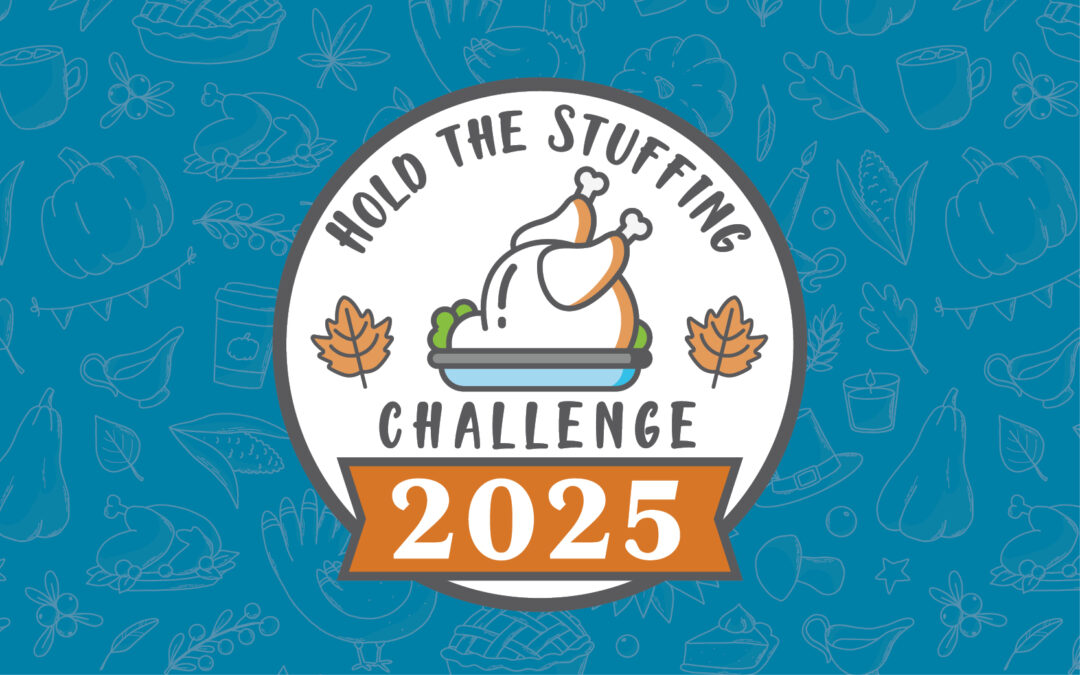 Join our Hold the Stuffing Challenge!